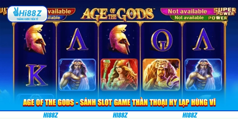 Age of the Gods - Sảnh slot game thần thoại Hy Lạp hùng vĩ