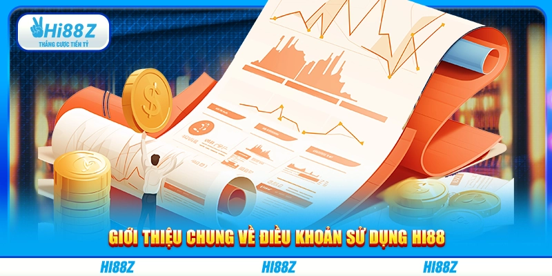 Giới thiệu chung về điều khoản sử dụng Hi88