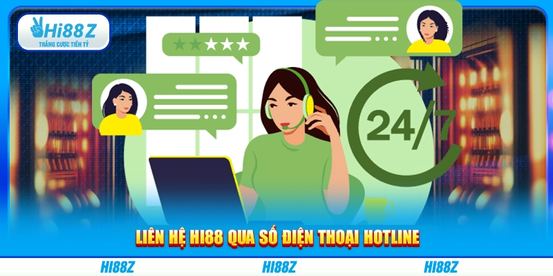 Liên hệ Hi88 qua số điện thoại hotline