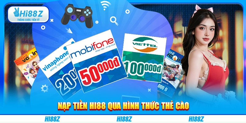 Nạp tiền Hi88 qua hình thức thẻ cào