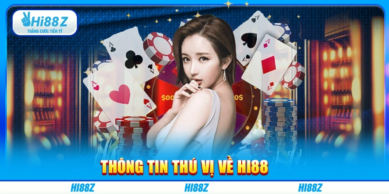 Thông tin thú vị về Hi88