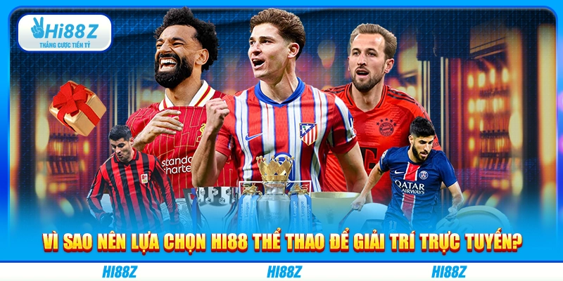 Vì sao nên lựa chọn Hi88 thể thao để giải trí trực tuyến?